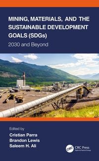 Produktbild: Mining, Materials, and the Sustainable Development Goals (SDGs)