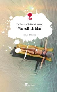 Produktbild: Wo soll ich hin?. Life is a Story - story.one