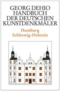 Produktbild: Dehio - Handbuch der deutschen Kunstdenkm&auml;ler / Hamburg, Schleswig-Holstein