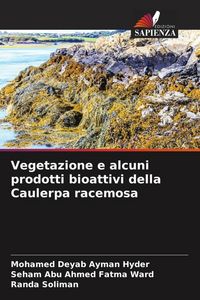 Produktbild: Vegetazione e alcuni prodotti bioattivi della Caulerpa racemosa
