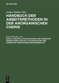 Produktbild: Physikalische und chemische Operationen, H&auml;lfte 2: Physikalische und chemische Operationen besonderer Art