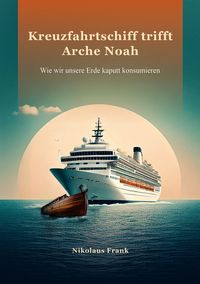 Produktbild: Kreuzfahrtschiff trifft Arche Noah