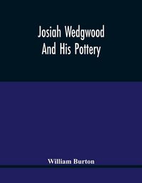 Produktbild: Josiah Wedgwood And His Pottery