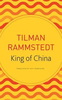 Bild vom Artikel The King of China vom Autor Tilman Rammstedt