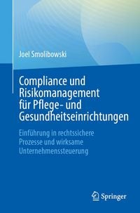 Produktbild: Compliance und Risikomanagement f&uuml;r Pflege- und Gesundheitseinrichtungen