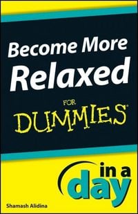 Produktbild: Become More Relaxed In A Day For Dummies