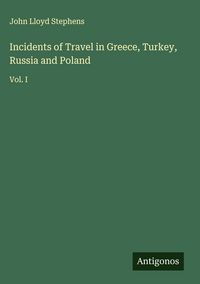 Produktbild: Incidents of Travel in Greece, Turkey, Russia and Poland