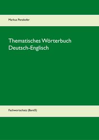 Produktbild: Thematisches W&ouml;rterbuch Deutsch-Englisch (3)