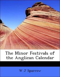 Produktbild: Sparrow, W: Minor Festivals of the Anglican Calendar