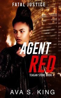 Bild vom Artikel Agent Red-Fatal Justice Teagan Sone Book 4 vom Autor Ava S. King