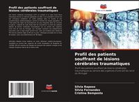 Produktbild: Profil des patients souffrant de l&eacute;sions c&eacute;r&eacute;brales traumatiques