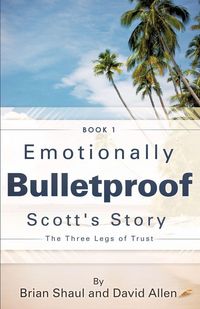 Produktbild: Emotionally Bulletproof Scott's Story - Book 1