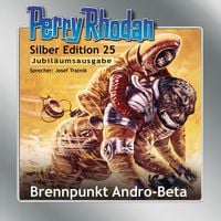 Produktbild: Perry Rhodan Silber Edition 25: Brennpunkt Andro-Beta