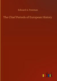Produktbild: The Chief Periods of European History