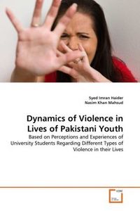Produktbild: Haider, S: Dynamics of Violence in Lives of Pakistani Youth