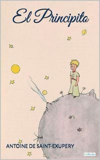 Le petit prince - El Principito eBook by Antoine De Saint-Exupéry - EPUB  Book