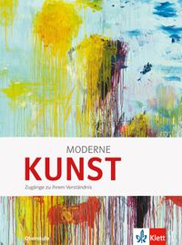 Produktbild: Moderne KUNST. Zug&auml;nge zu ihrem Verst&auml;ndnis