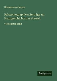 Produktbild: Palaeontographica: Beitr&auml;ge zur Naturgeschichte der Vorwelt