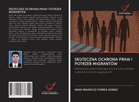 Produktbild: Skuteczna Ochrona Praw I Potrzeb Migrant&oacute;w