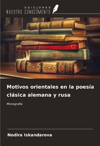 Produktbild: Motivos orientales en la poes&iacute;a cl&aacute;sica alemana y rusa