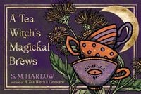 Produktbild: A Tea Witch's Magickal Brews