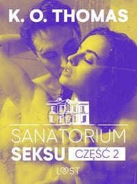 Produktbild: Sanatorium Seksu 2: Marta, THELMA i louise - seria erotyczna
