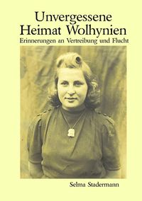 Produktbild: Unvergessene Heimat Wolhynien