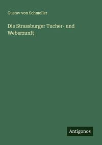 Produktbild: Die Strassburger Tucher- und Weberzunft