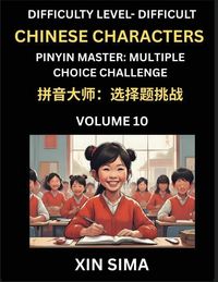Produktbild: Kids Learn to Recognize Simplified Chinese Characters (Part 10) - Difficult Level Brain Activities, Discover Reading Simplified Chinese Characters, English and pinyin Edition, Test Series with Easy Lessons, HSK All Levels