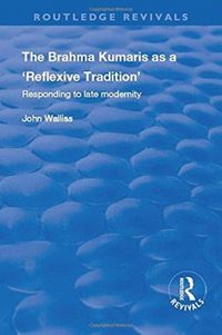 Produktbild: Walliss, J: The Brahma Kumaris as a 'Reflexive Tradition'
