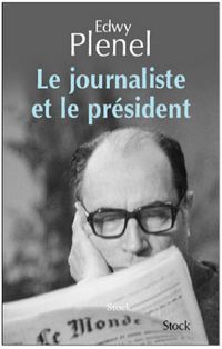 Produktbild: Le journaliste et le Pr&eacute;sident