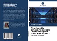 Produktbild: Richtlinien f&uuml;r computerforensische Untersuchungen in Entwicklungsl&auml;ndern
