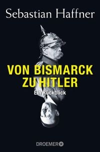 Bild vom Artikel Von Bismarck zu Hitler vom Autor Sebastian Haffner