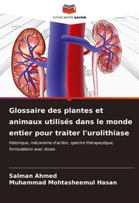 Produktbild: Glossaire des plantes et animaux utilis&eacute;s dans le monde entier pour traiter l'urolithiase