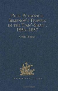 Produktbild: Petr Petrovich Semenov's Travels in the Tian'-Shan', 1856-1857