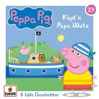Produktbild: Folge 29: K&auml;pt'n Papa Wutz (und 5 weitere Geschichten)