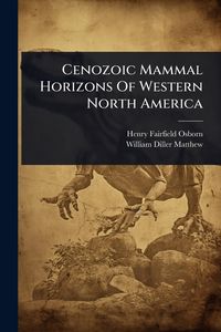 Produktbild: Cenozoic Mammal Horizons Of Western North America