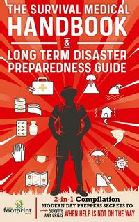 Produktbild: The Survival Medical Handbook & Long Term Disaster Preparedness Guide