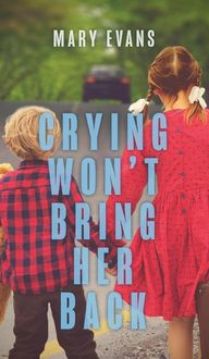 Produktbild: Crying Won't Bring Her Back