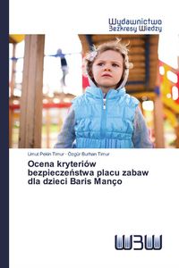 Produktbild: Ocena kryteri&oacute;w bezpiecze&iquest;stwa placu zabaw dla dzieci Baris Man&ccedil;o