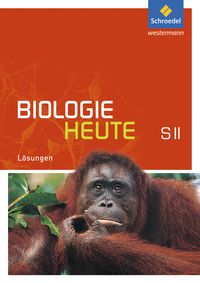 Produktbild: Biologie heute SII. Lösungen. Allgemeine Ausgabe