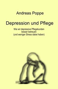 Bild vom Artikel Depression und Pflege vom Autor Andreas Poppe