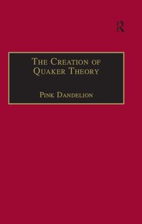 Produktbild: The Creation of Quaker Theory