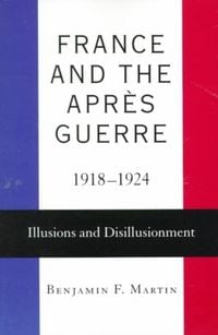 Produktbild: Martin, B: France and the Apr&egrave;s Guerre, 1918-1924