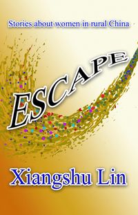 Produktbild: ESCAPE: Chinese Rural Women's Story