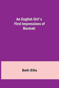 Produktbild: An English Girl'S First Impressions Of Burmah