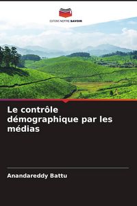 Produktbild: Le contr&ocirc;le d&eacute;mographique par les m&eacute;dias