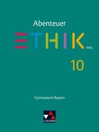 Produktbild: Abenteuer Ethik &ndash; Bayern / Abenteuer Ethik Bayern 10