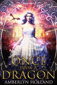 Produktbild: Once Upon A Dragon (Dragon Ever After, #2)