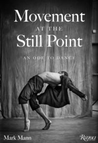 Produktbild: Movement at the Still Point: An Ode to Dance
